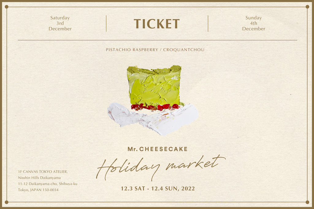 Mr. CHEESECAKE
Holiday Market Cafe Ticket